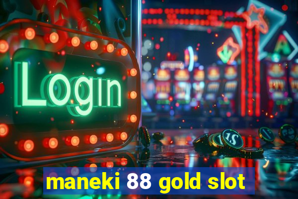 maneki 88 gold slot