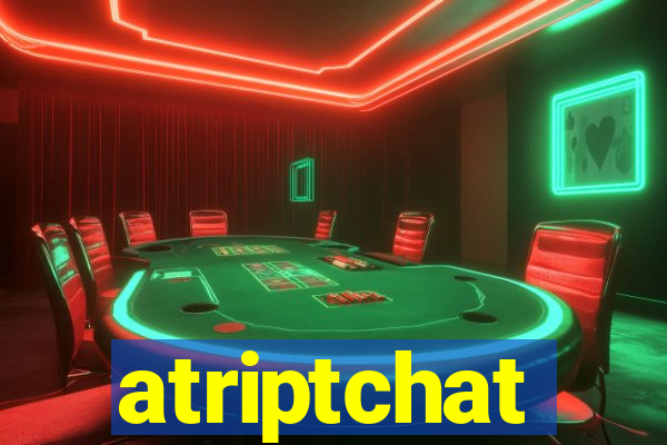 atriptchat