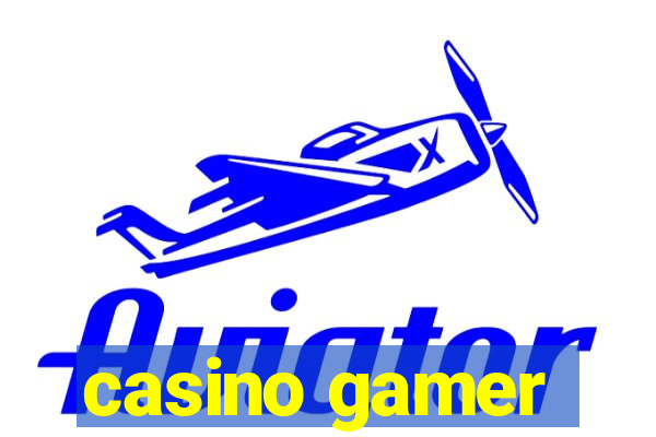 casino gamer