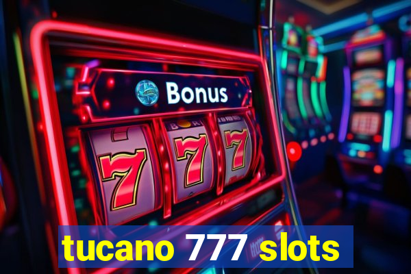 tucano 777 slots