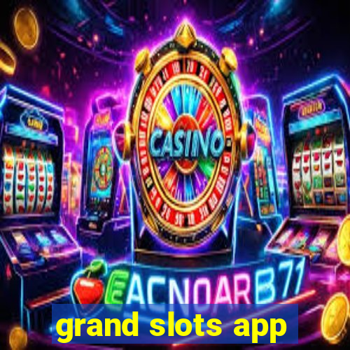 grand slots app