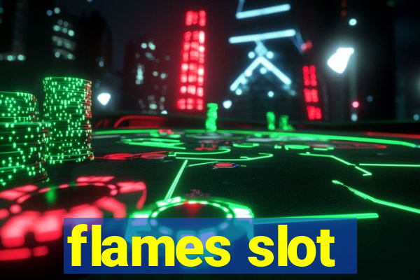 flames slot