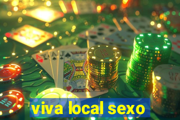 viva local sexo