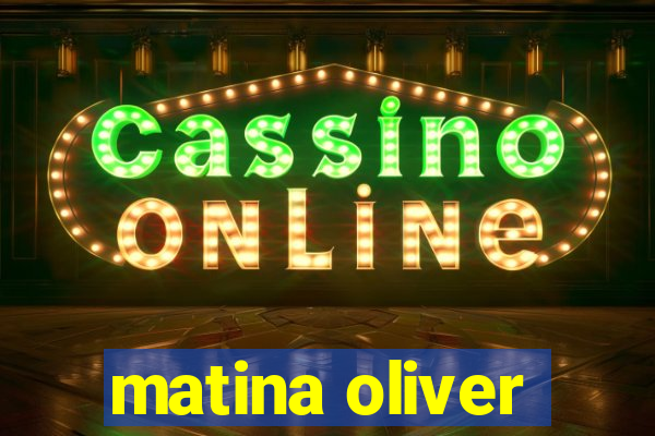 matina oliver