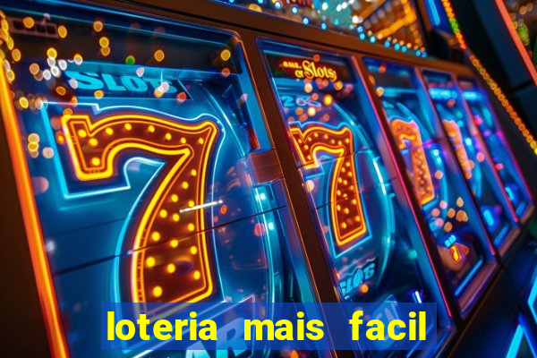 loteria mais facil de ganhar