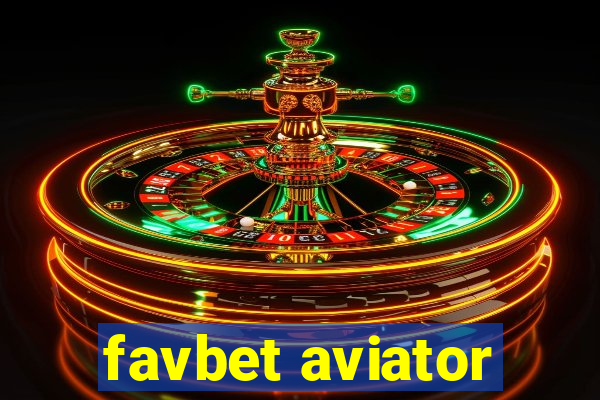 favbet aviator