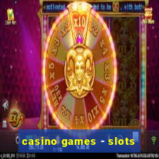 casino games - slots