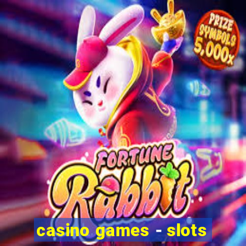 casino games - slots