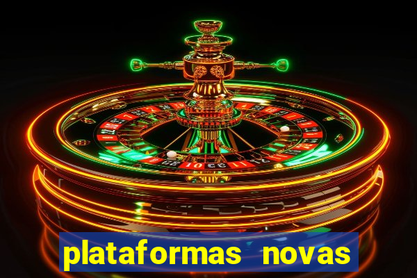 plataformas novas de slots