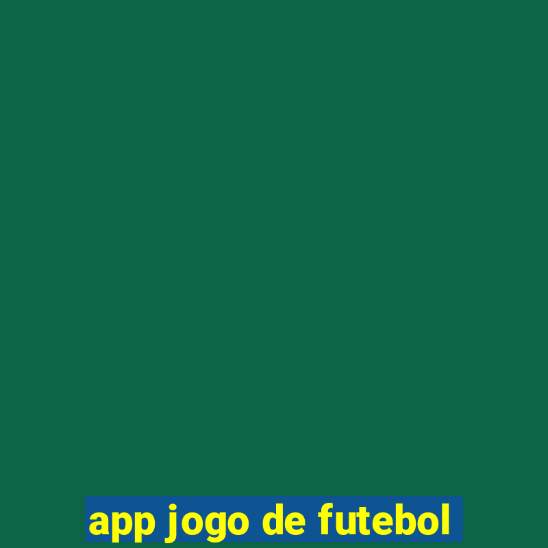 app jogo de futebol