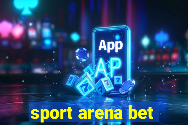 sport arena bet