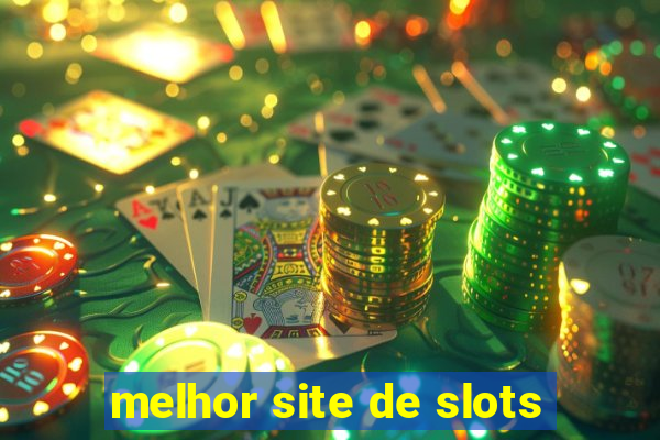 melhor site de slots