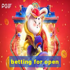 betting for open