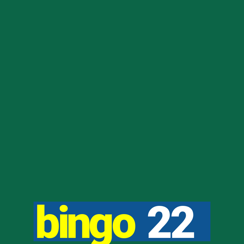 bingo 22