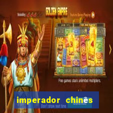 imperador chinês mais famoso