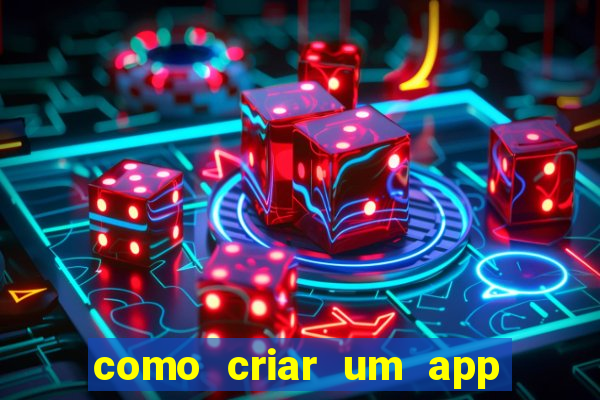 como criar um app de jogo