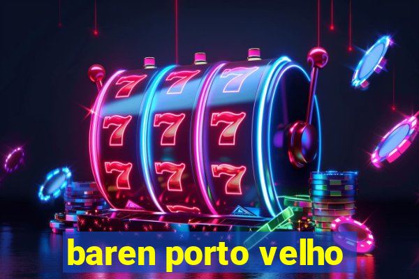 baren porto velho