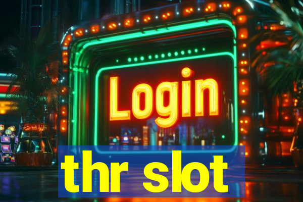 thr slot