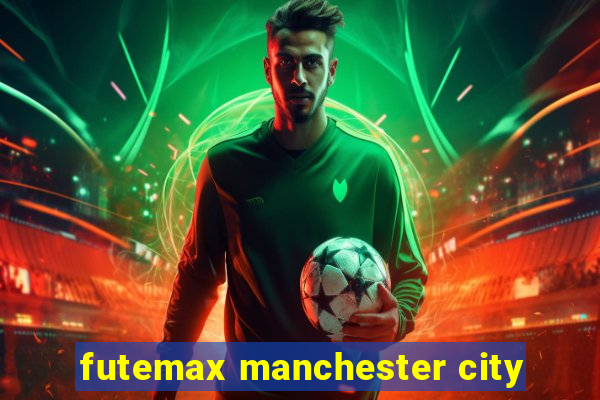 futemax manchester city