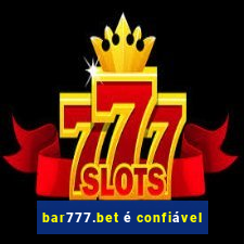 bar777.bet é confiável