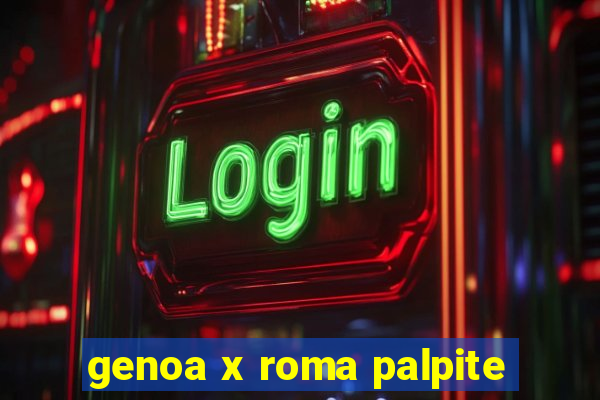 genoa x roma palpite