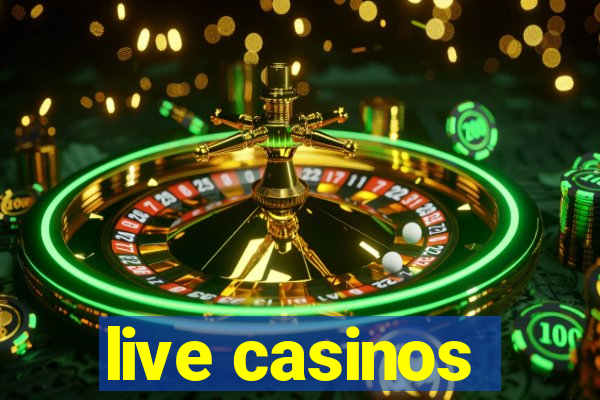 live casinos