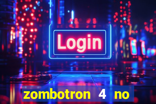 zombotron 4 no click jogos