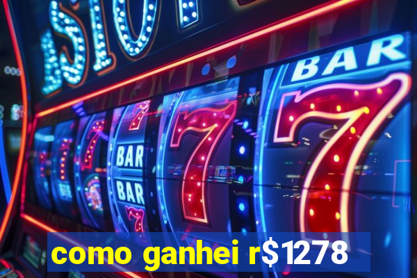 como ganhei r$1278