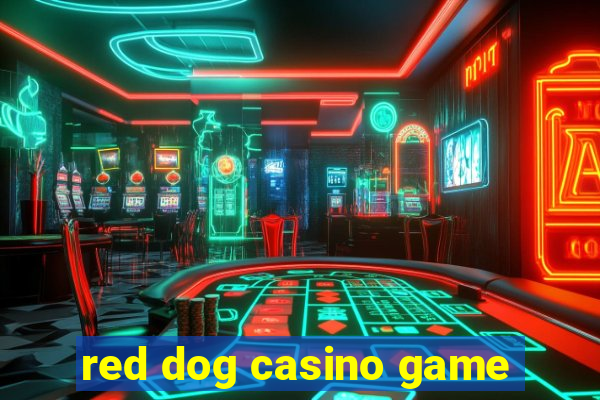 red dog casino game