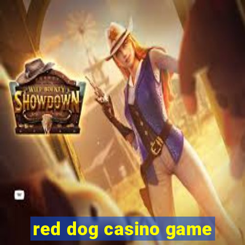 red dog casino game