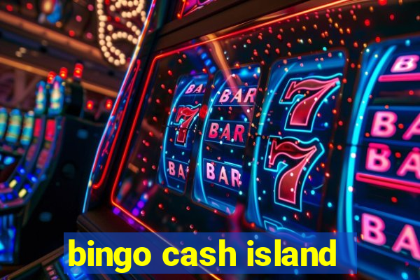 bingo cash island