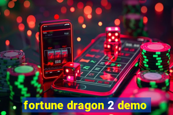 fortune dragon 2 demo