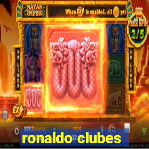 ronaldo clubes