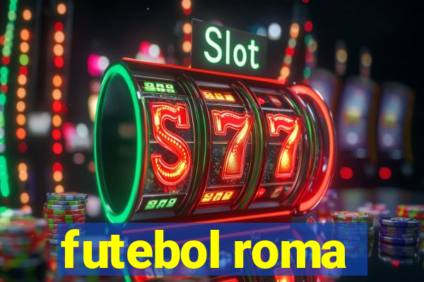 futebol roma