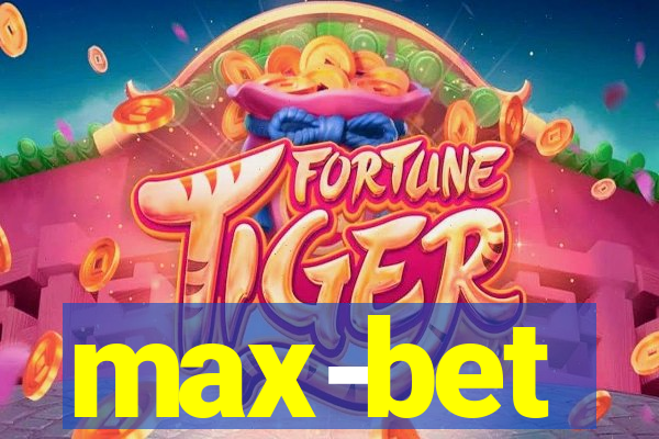 max-bet