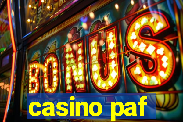 casino paf