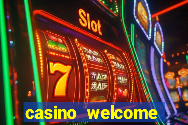 casino welcome bonus no deposit required