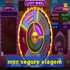 msc seguro viagem