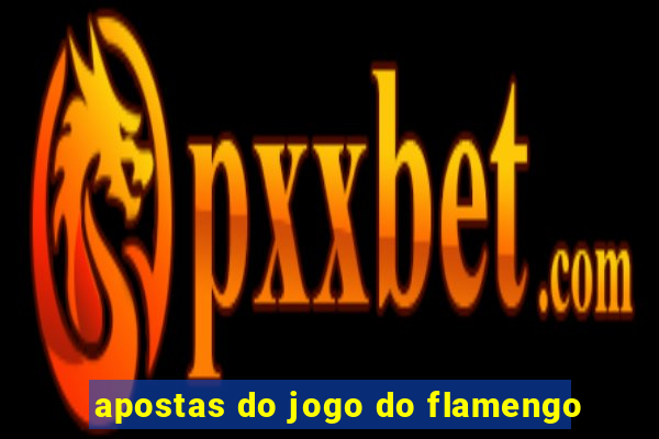 apostas do jogo do flamengo