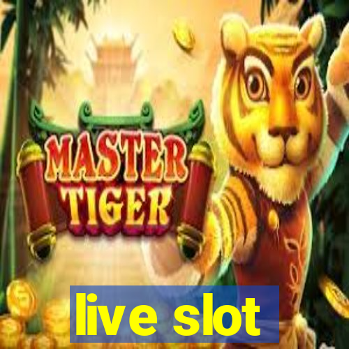 live slot