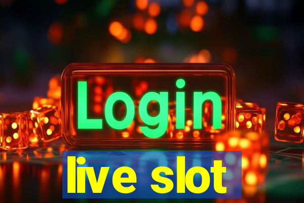 live slot