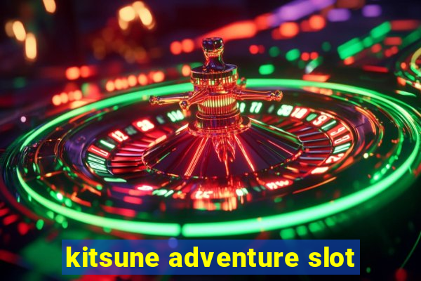 kitsune adventure slot