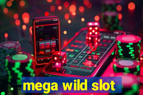 mega wild slot