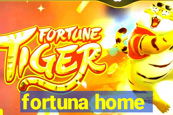 fortuna home