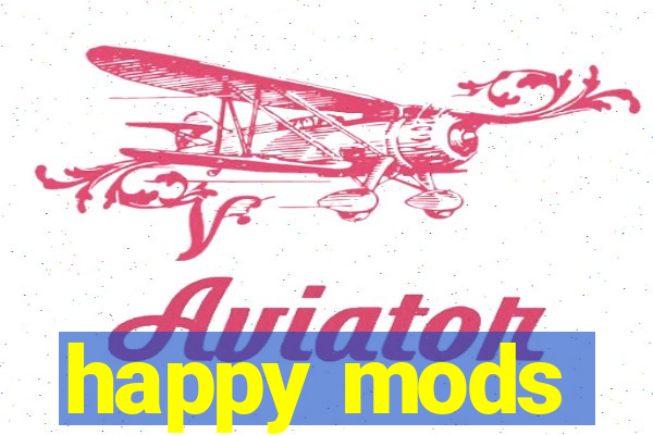 happy mods