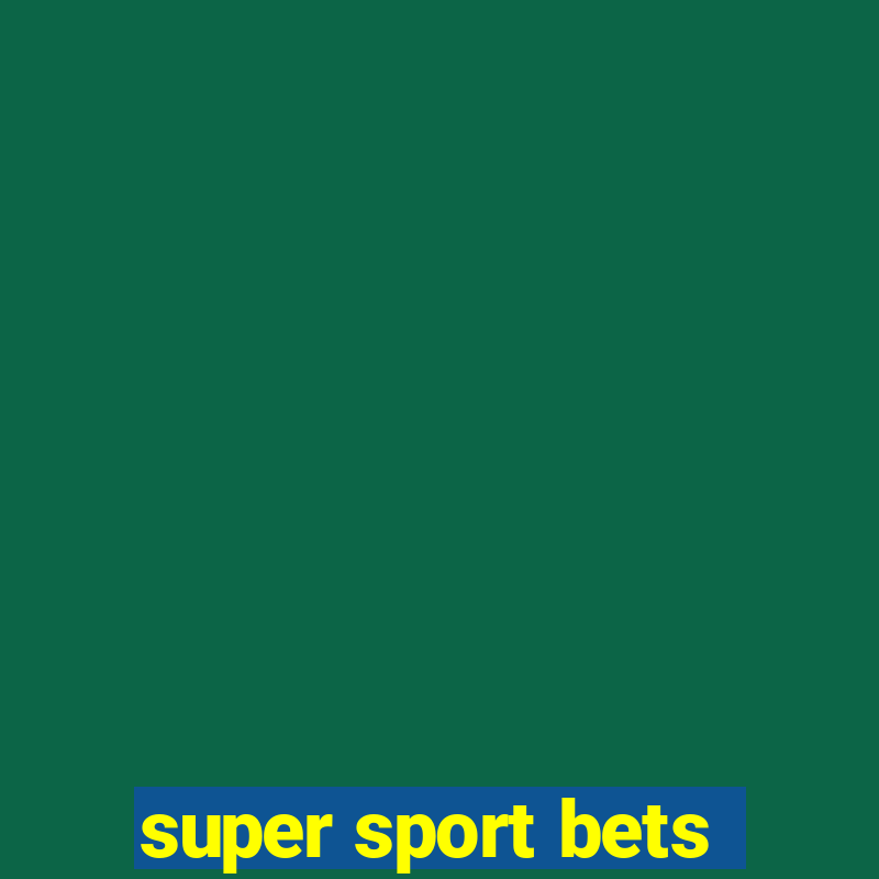 super sport bets