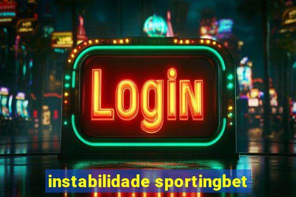 instabilidade sportingbet