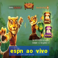 espn ao vivo online gr谩tis