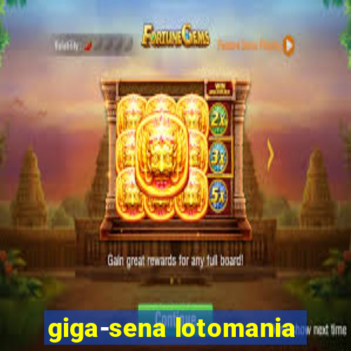 giga-sena lotomania