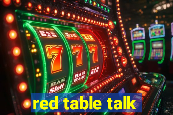 red table talk